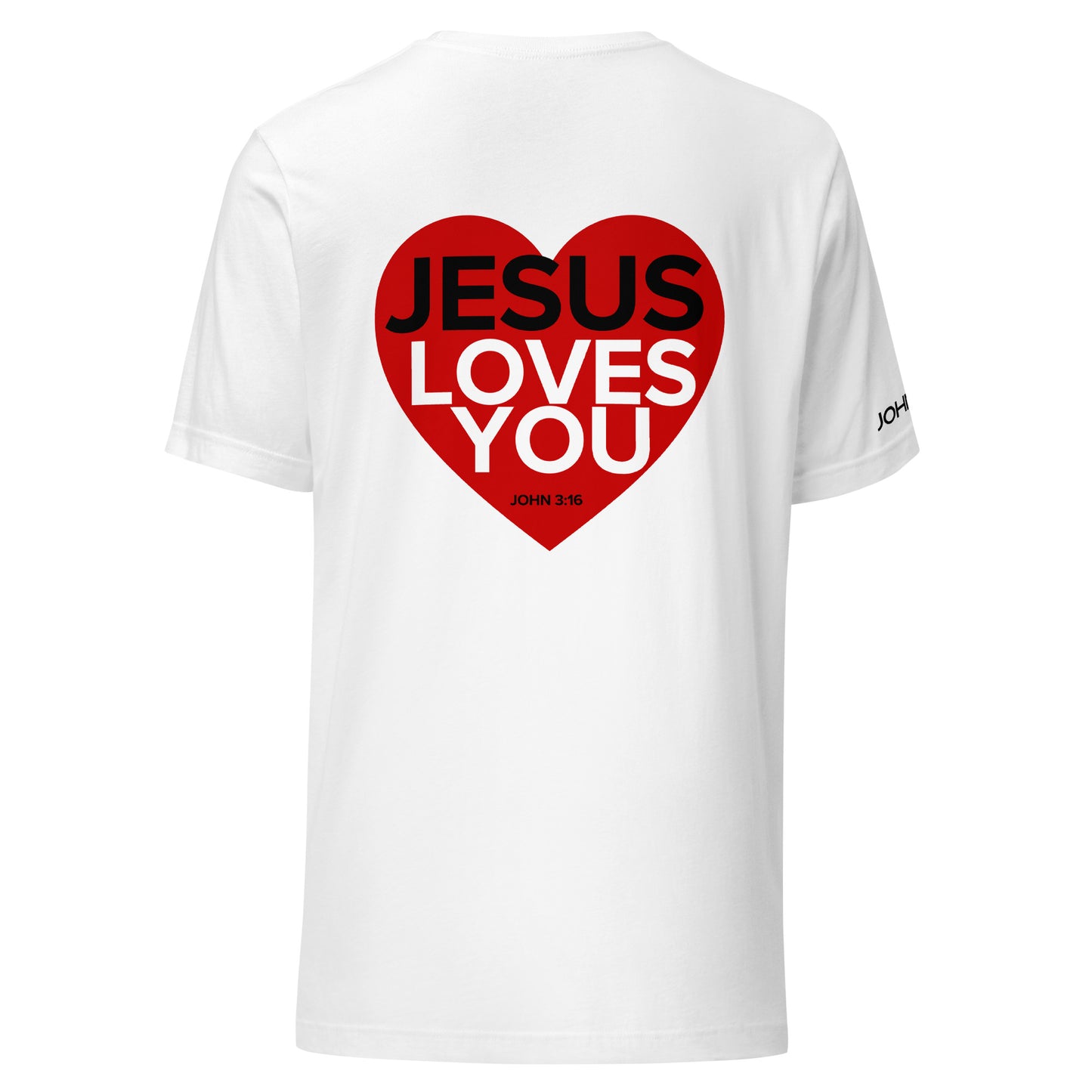 Jesus Loves You – Unisex T-Shirt